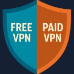 Free VPN vs Paid: What Really Protects Your Privacy?